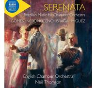 Serenata – Música brasileña para orquesta de cámara – NAXOS