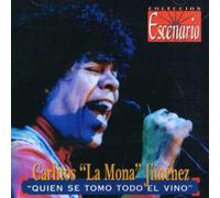 Carlos "La Mona" Jimenez - Quien Se Tomo Todo El Vino