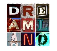 Carlos Malta & Thomas Clausen Dreamland (CD) Album (Importación USA)