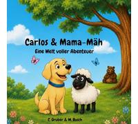 Carlos & Mama-Mäh: Eine Welt voller Abenteuer