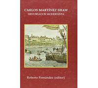 Carlos Martínez Shaw.: Historiador modernista.: 0 (Fuera de colección)