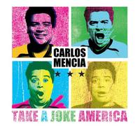 Carlos Mencia - Take a Joke America