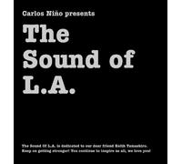CARLOS NINO PRESENTS THE SOUND OF L.A.