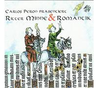 Carlos Peron - Präsentiert: Ritter,Minne & R [Import]