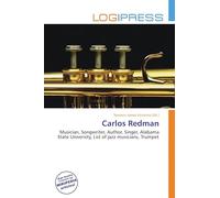 Carlos Redman: Musician, Songwriter, Author, Singer, Alabama State University, List of jazz musicians, Trumpet
