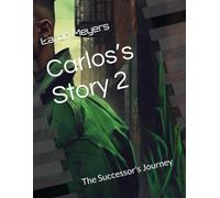 Carlos’s Story 2: The Successor's Journey