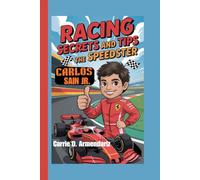 Carlos Sainz Jr.: Racing Secrets and Tips - The Speedster