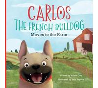 Carlos the French Bulldog Moves to the Farm