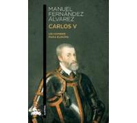 Carlos V. Un Hombre Para Europa