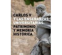 Carlos V y las enseñanzas universitarias: Patrimonio y memoria histórica