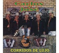 Carlos Y Jose - Corridos De Lujo