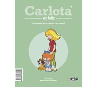 Carlota es feliz: Una tarde fantástica con papá / Un sábado en el campo con mamá: 1 (SIN COLECCION)