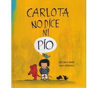 Carlota no dice ni pio - 2ª edición (Español Somos8)