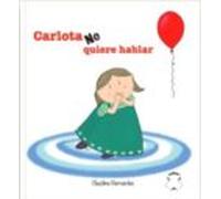 Carlota No Quiere Hablar