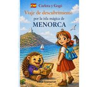 Carlota y Gogó - un viaje de descubrimiento por la mágica isla de Menorca