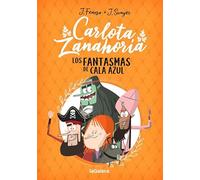 Carlota Zanahoria 1. Los fantasmas de Cala Azul