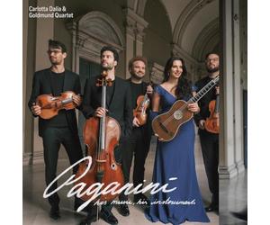 Carlotta Dalia, Goldmund Quartet - Paganini: His Music, His Instruments