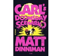 Carl's Doomsday Scenario: Nach der Katastrophe ist vor der Katastrophe