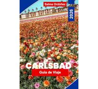 CARLSBAD Guía de viaje 2026: Descubre playas costeras, campos de flores, aventuras al aire libre, gastronomía local y consejos prácticos para tu escapada a California