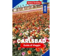 CARLSBAD Guida di viaggio 2026: Scopri spiagge costiere, campi di fiori, avventure all'aperto, ristorazione locale e consigli pratici per la tua fuga in California