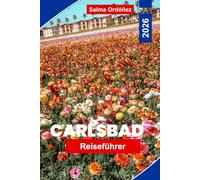 CARLSBAD Reiseführer 2026: Entdecken Sie Küstenstrände, Blumenfelder, Outdoor-Abenteuer, lokale Gastronomie und praktische Tipps für Ihren Kalifornien-Urlaub