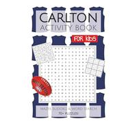 Carlton Football Club Activity Book FOR KIDS: Puzzles, Activities, Mazes, Sudoku and Word Searches with Easy to Read Print about the Carlton Football ... Gifts for Birthday, Vacations and Holidays