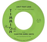 Carlton Jumel Smith & Cold Diamond & Mink - Ain'T That Love + Ain'T That Love (Instrumental) [Vinilo]