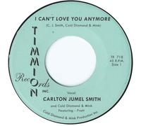 Carlton Jumel Smith & Cold Diamond & Mink - I Can'T Love You Anymore + I Can'T Love You Anymore (Instrumental) [Vinilo]