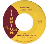 Carlton Jumel Smith & Cold Diamond & Mink - I'D Better + I'D Better (Instrumental) [Vinilo]