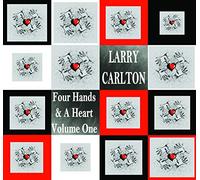 Carlton, Larry - Four Hands & A Heart Volume One