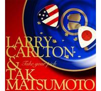 Carlton, Larry & Matsumoto, Tak - Take Your Pick