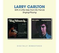 Carlton, Larry - With A Little Help From My Friends / Singing/Playing