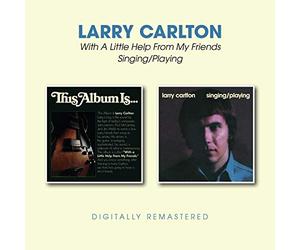 Carlton, Larry - With A Little Help From My Friends / Singing/Playing