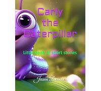 Carly the Caterpillar: Little book of short stories