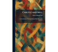 Carlyle and Mill: An Introduction to Victorian Thought BCL1-PR English Literature