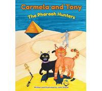 Carmela and Tony: The Pharaoh Hunters: 3 (The Adventures of Carmela and Tony)
