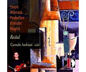 Carmelo A. : Récital Ysaÿe, Kreisler, Milstein. Andriani.