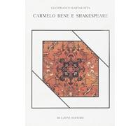 Carmelo Bene e Shakespeare (Piccola biblioteca shakespeariana)