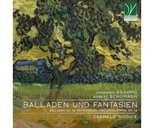 Carmelo Giudice - Brahms, Schumann: Balladen und Fantasien