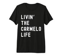 Carmelo viviendo la Vida de Carmelo Nombre Divertido Camiseta Premium