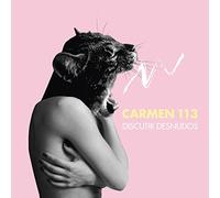 Carmen 113 - Discutir Desnudos Cd