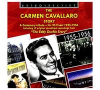 Carmen Cavallaro - The Carmen Cavallaro Story : A centenary tribute - His 25 finest 1955-1956.