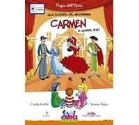 Carmen Di Georges Bizet. Con Con Playlist online (Magia dell'Opera. Alla scoperta del melodramma)