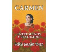 Carmen:: Entre sueños y realidades