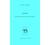Carmen: Etude d'une catégorie sonore romaine: 79 (Etudes anciennes Serie latine)