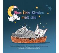 Carmen Hatschi - Wenn Kleine Kätzchen Müde Sind - Lieder+Geschichten Für Kleine+Große Schlafmäuse