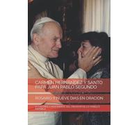 CARMEN HERNANDEZ Y SANTO PAPA JUAN PABLO SEGUNDO: ROSARIO Y NUEVE DIAS EN ORACION