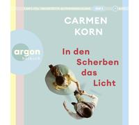 In den Scherben das Licht: Ein hoffnungsvolles Hörbuch über Freundschaft, die Suche nach Liebe und das Hamburg der Nachkriegszeit