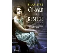 Carmen, la rebelde (Autores Españoles e Iberoamericanos)
