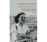 Carmen Laforet: Después de Nada, mucho (Diálogos Peninsulares)
